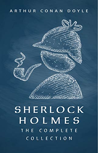 Arthur Conan Doyle: Sherlock Holmes: The Complete Collection (EBook, KTHTK)