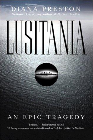 Diana Preston: Lusitania (2003, Berkley Books)