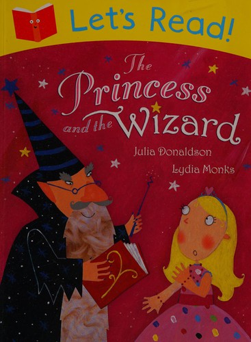 Julia Donaldson: The princess and the wizard (2013, Macmillan Children's Books)