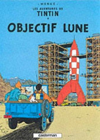 Hergé: Objectif Lune (The Adventures of Tintin) (Hardcover, French language, 1959, Methuen young books)