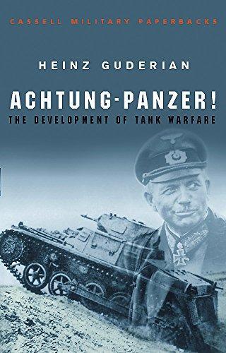 Achtung- Panzer! : the development of tank warfare