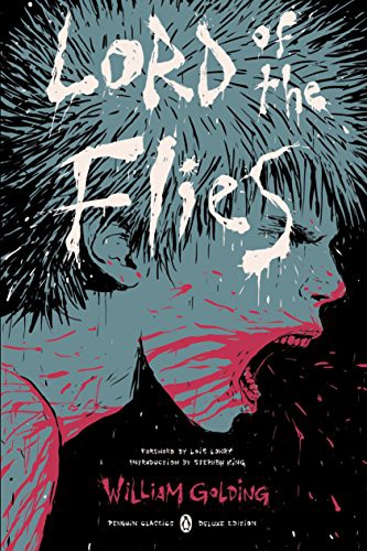 Lois Lowry, Stephen King, E. M. Forster, William Golding, Jennifer Buehler: Lord of the Flies (2016, Penguin Classics)