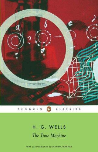 H. G. Wells, Marina Warner, Patrick Parrinder, Steven McLean: The Time Machine (2006, Penguin Books, Limited)