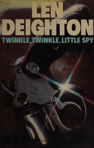 Len Deighton: Twinkle, twinkle, little spy (1976, Cape)