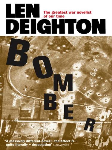 Len Deighton: Bomber (EBook, 2009, HarperCollins)