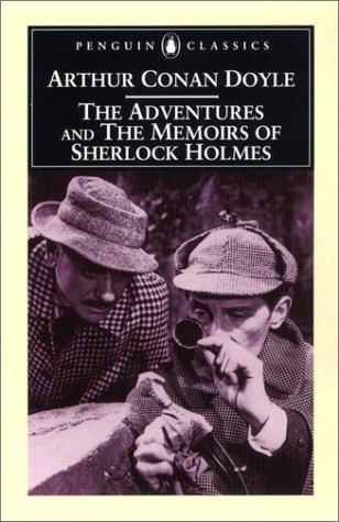 Arthur Conan Doyle: The adventures of sherlock Holmes and the memoirs of Sherlock Holmes (2001)