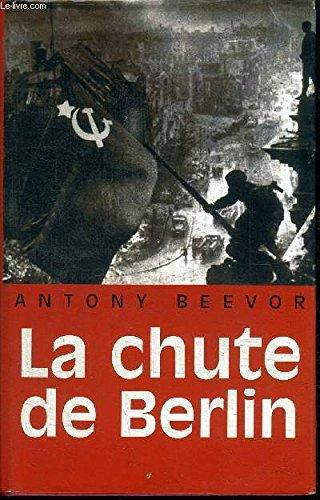 Antony Beevor: La chute de Berlin (French language, 2003)