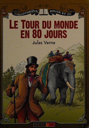 Jules Verne: Le tour du monde en 80 jours (French language, 2005, Rouge & or)