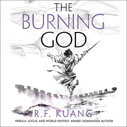 R. F. Kuang, Emily Woo Zeller: The Burning God (AudiobookFormat, 2020, Harpercollins, Blackstone Pub)