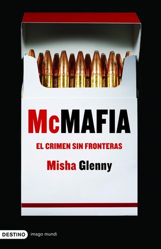 Misha Glenny: Mcmafia (2008, Destino)