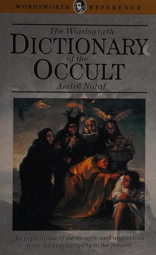 The Wordsworth dictionary of the occult (1994, Wordsworth Reference, Wordsworth Editions Ltd)