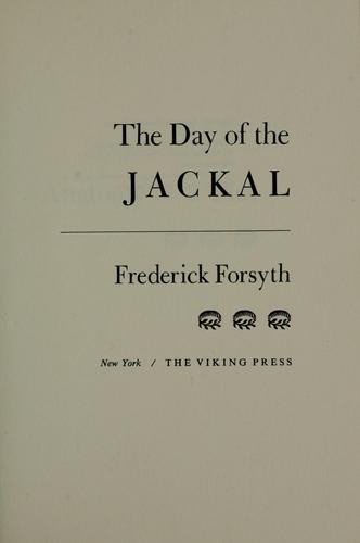 Frederick Forsyth: The day of the jackal. (1971, Viking Press, Viking Adult)