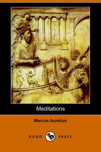 Marco Aurelio: Meditations (Dodo Press) (Paperback, 2006, Dodo Press)