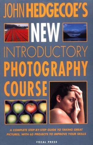 John Hedgecoe's New Introductory Photography Course (Paperback, 1998, Focal Press)