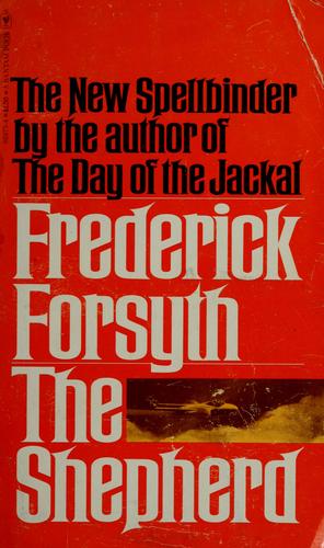 Frederick Forsyth: The shepherd (Paperback, 1977, Bantam Books, Bantam Doubleday Dell)