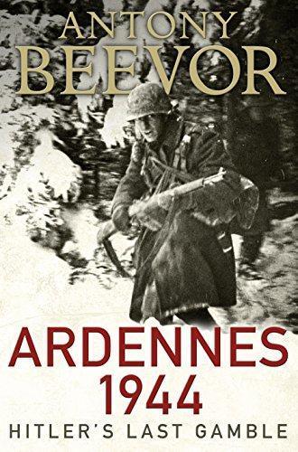 Antony Beevor: Ardennes 1944