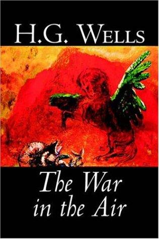 H. G. Wells: The War in the Air (Paperback, 2005, Aegypan)