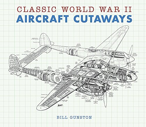 Classic World War II aircraft cutaways (Hardcover, 2011, Bounty)