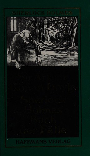 Arthur Conan Doyle: Sherlock Holmes' Buch der Fälle (Hardcover, German language, 1987, Haffmans)