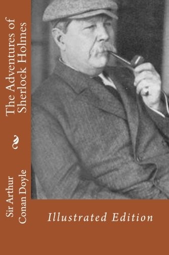 Arthur Conan Doyle: The Adventures of Sherlock Holmes (2016, CreateSpace Independent Publishing Platform)