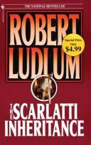 Robert Ludlum: The Scarlatti Inheritance (Paperback, 2007, Bantam)