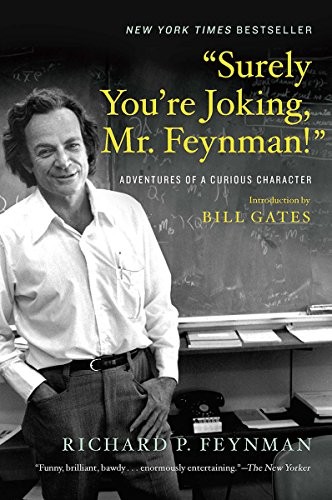 Richard Feynman: "Surely You're Joking, Mr. Feynman!" (2018, W. W. Norton & Company)