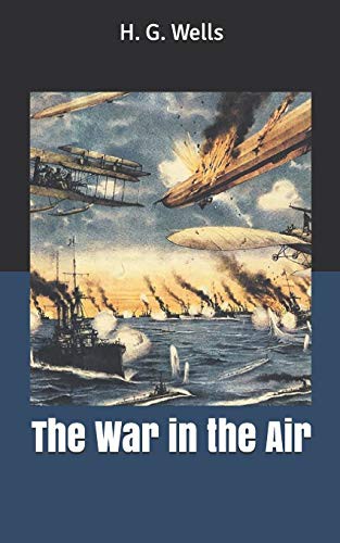 H. G. Wells: The War in the Air (Paperback, 2020, Independently published)