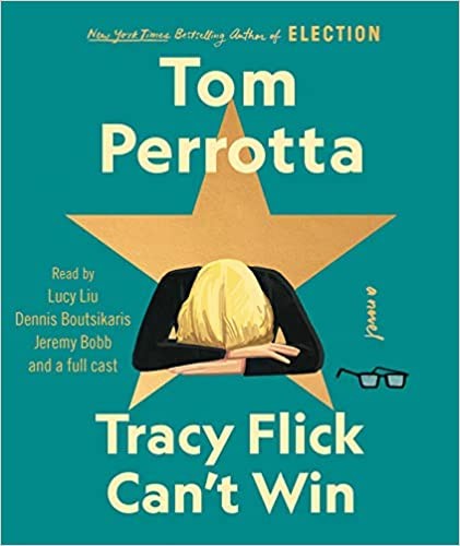 Lucy Liu, Ali Andre Ali, Full Cast, Tom Perrotta, Jeremy Bobb, Dennis Boutsikaris, Ramona Young, Pete Simonelli: Tracy Flick Can't Win (AudiobookFormat, 2022, Simon & Schuster Audio)