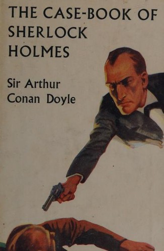 Arthur Conan Doyle: The Case-Book of Sherlock Holmes (Hardcover, 1960, John Murray)