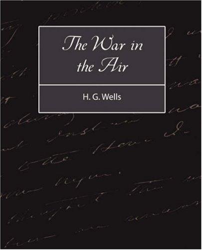 H. G. Wells: The War in the Air (Paperback, 2007, Book Jungle)