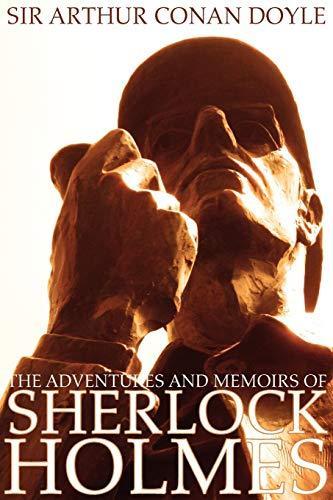 Arthur Conan Doyle: The Adventures and Memoirs of Sherlock Holmes