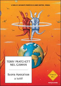 Terry Pratchett, Neil Gaiman: Buona apocalisse a tutti! (Paperback, Italian language, 2007, Mondadori)