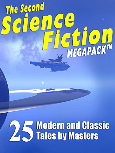 The Second Science Fiction Megapack (EBook, 2011, Wildside Press)