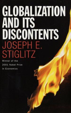 Joseph E. Stiglitz: Globalization and its discontents (2002, W. W. Norton)