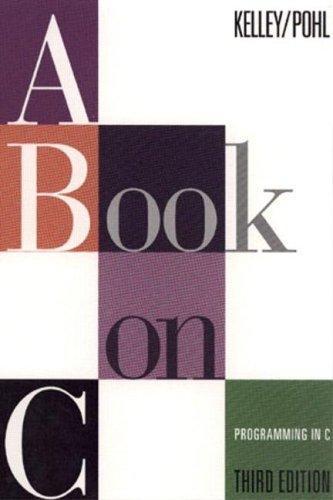 Al Kelley: A book on C (1995)