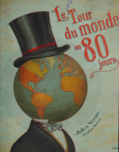 Jules Verne: Le tour du monde en 80 jours (French language, 2014, Milan jeunesse)