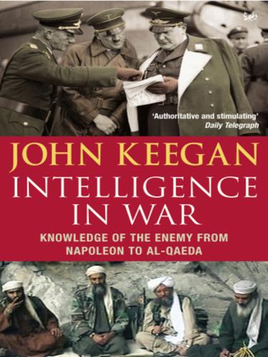 John Keegan: Intelligence in War (EBook, 2010, Random House Group Limited)