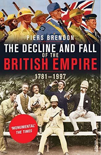 The decline and fall of the British Empire, 1781-1997
