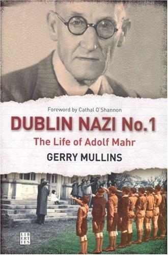 Gerry Mullins: Dublin Nazi No. 1 (Paperback, 2008, Liberties Press, Liberties Press Limited)