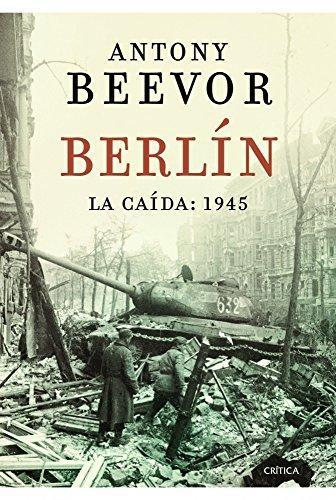 Berlín. La caída: 1945 (Spanish language, 2012)