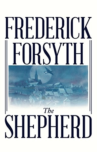 Frederick Forsyth: The Shepherd (Paperback, 2014, Amereon Ltd)