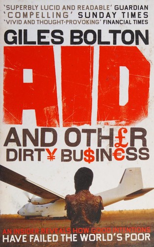 Aid and Other Dirty Business (2008, Penguin Random House)