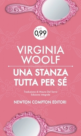 Virginia Woolf: Una stanza tutta per sé (Paperback, Italiano language, 2013, Newton Compton)