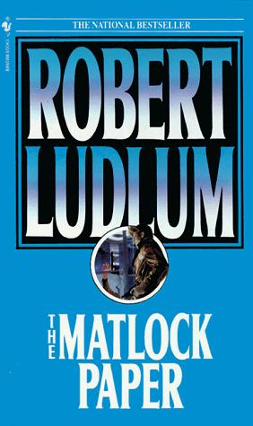 Robert Ludlum: The Matlock Paper (Paperback, 1989, Bantam)