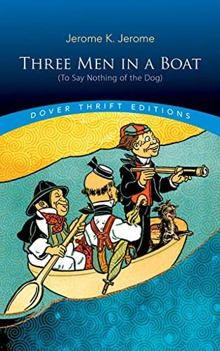 Jerome Klapka Jerome: Three Men in a Boat : (To Say Nothing of the Dog) (2018, Dover Publications, Incorporated, Dover Publications)