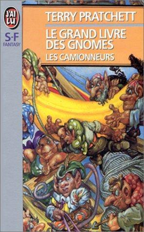 Terry Pratchett: Le Grand Livre des gnomes, tome 1 : Les Camionneurs (French language, 1999)