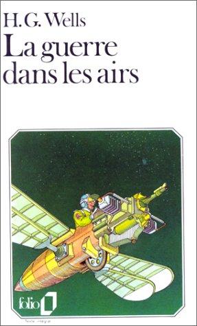 H. G. Wells: La guerre dans les airs (Paperback, French language, 1984, Gallimard)