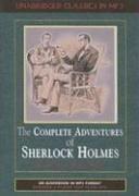 Arthur Conan Doyle: The Complete Adventures of Sherlock Holmes (2005, In Audio)