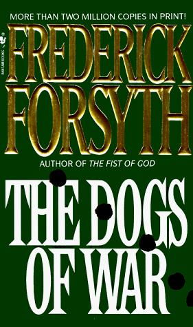 Frederick Forsyth: The dogs of war (Paperback, 1991, Bantam Books)