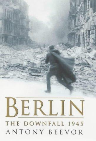 Antony Beevor: Berlin